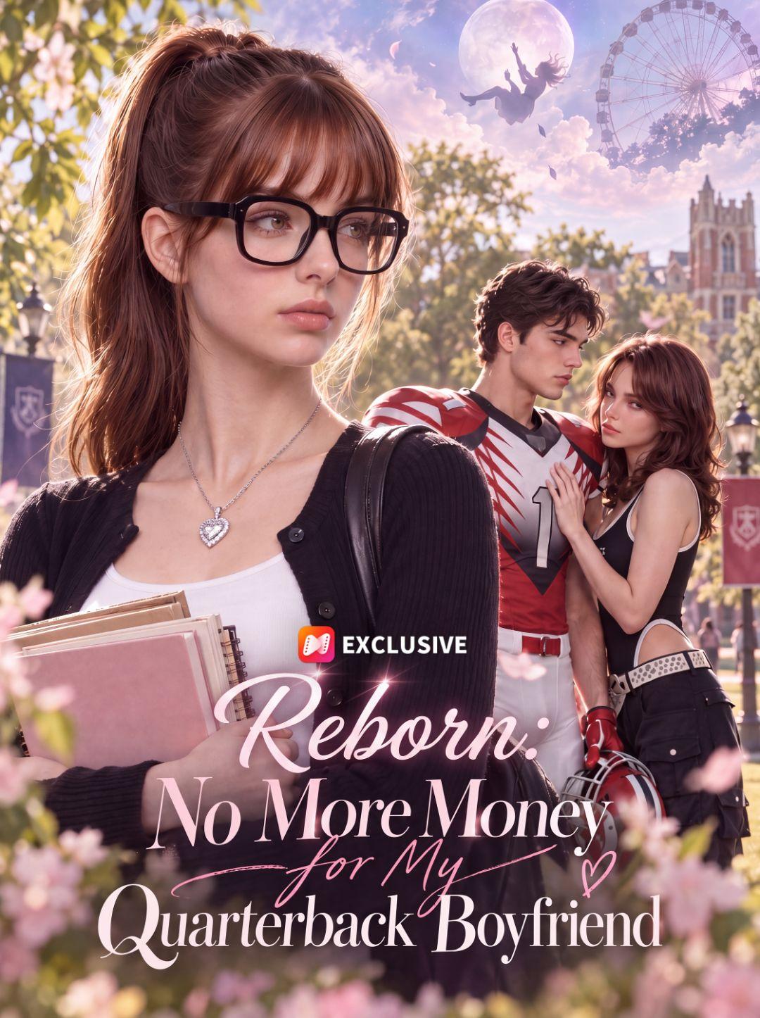 Reborn: No More Money for My Quarterback Boyfriend