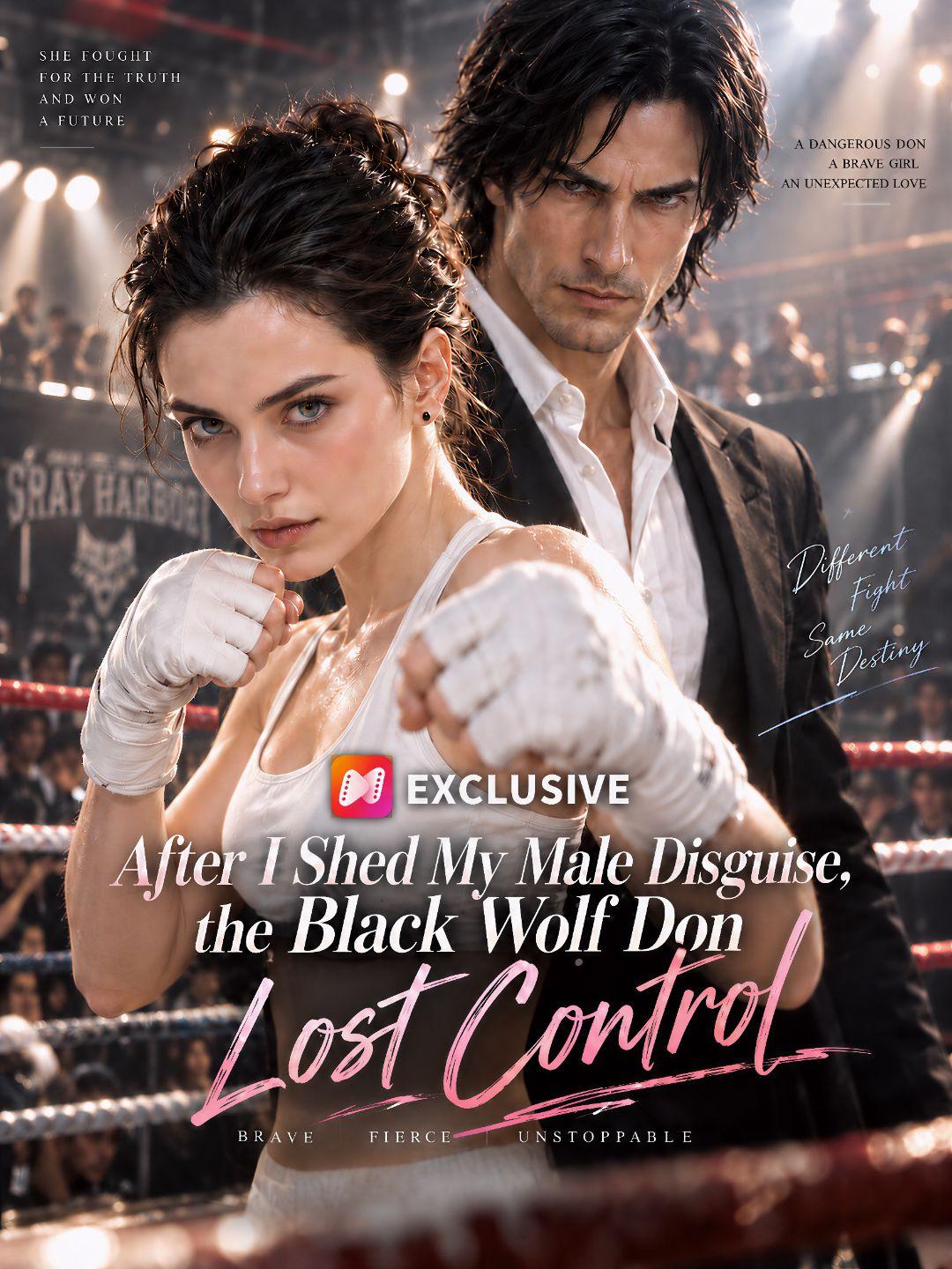 After I Shed My Male Disguise, the Black Wolf Don Lost Control
